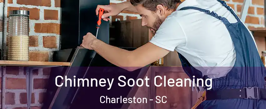  Chimney Soot Cleaning Charleston - SC