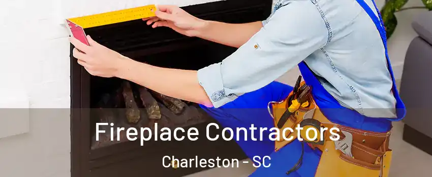  Fireplace Contractors Charleston - SC