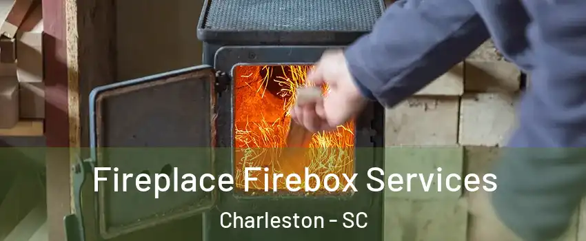  Fireplace Firebox Services Charleston - SC