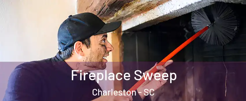  Fireplace Sweep Charleston - SC